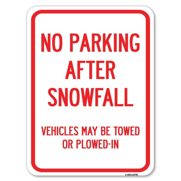 Signmission No Parking After Snowfall Vehicles May Be Towed or Plowed-In Parking, A-1824-23785 A-1824-23785 - main